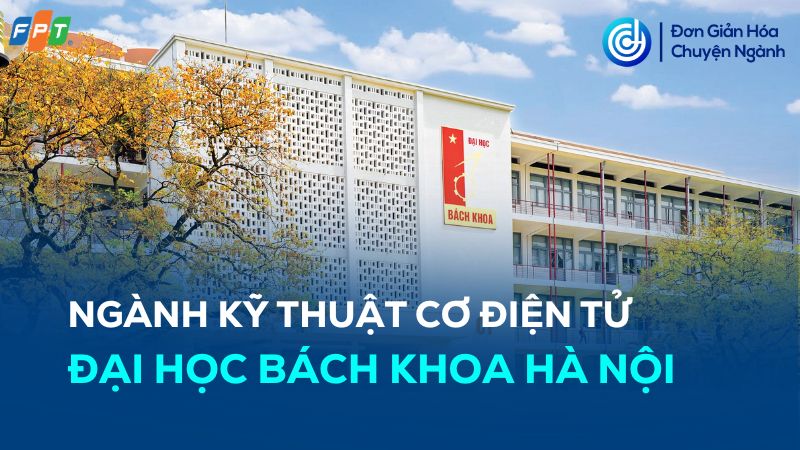 Review ngành Kỹ thuật Cơ điện tử tại Bách Khoa Hà Nội: Lựa chọn dành cho thế hệ kỹ sư 4.0