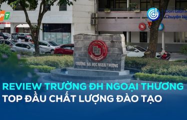 review truong dai hoc ngoai thuong