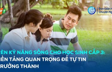 Rèn kỹ năng sống cho học sinh cấp 3