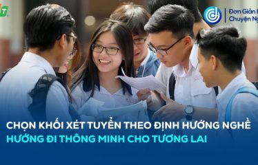 Chọn khối xét tuyển theo định hướng nghề