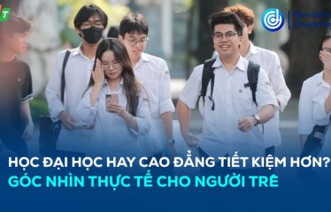 Học đại học hay cao đẳng tiết kiệm hơn