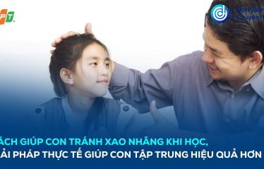 cach-giup-con-tranh-xao-nhang-khi-hoc