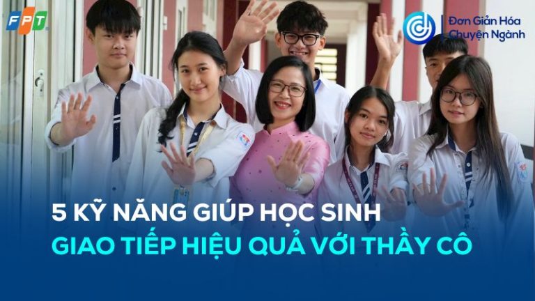 kỹ năng giao tiếp hiệu quả với thầy cô