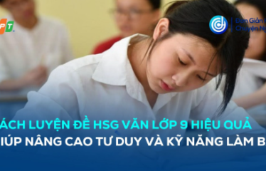 Cách luyện đề HSG Văn lớp 9