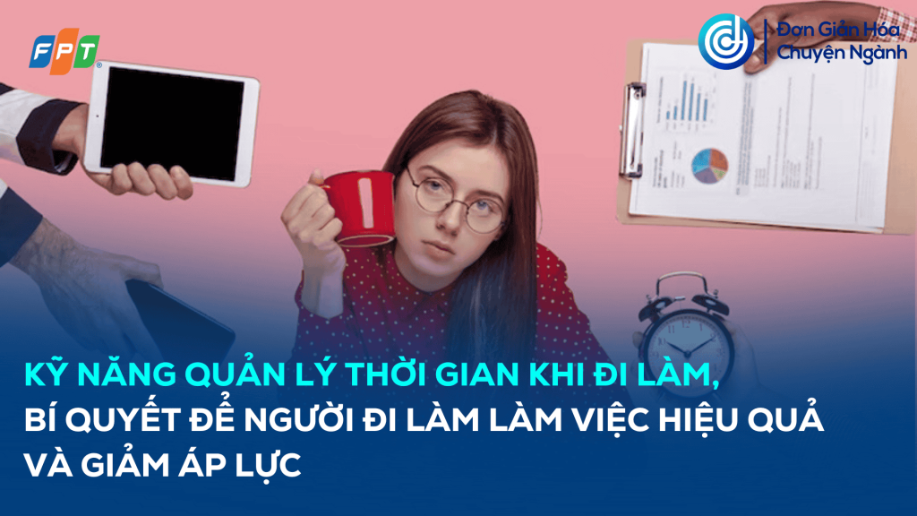ky-nang-quan-ly-thoi-gian-khi-di-lam