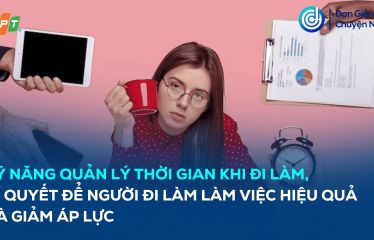ky-nang-quan-ly-thoi-gian-khi-di-lam