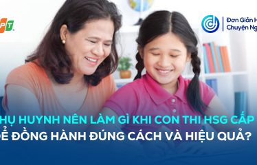phụ huynh nên làm gì khi con thi HSG cấp 2