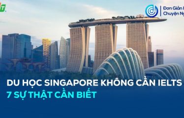 du học singapore không cần ielts