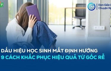 dấu hiệu học sinh mất định hướng và cách khắc phục