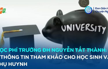 Học phí trường Đại học Nguyễn Tất Thành